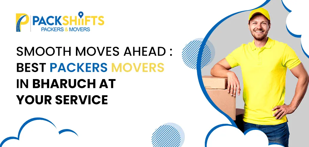 smooth-moves-ahead-best-packers-movers-in-bharuch-at-your-service
